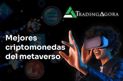 Las Mejores Criptomonedas Del Metaverso Para Invertir