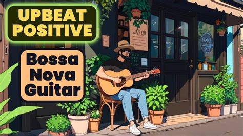 Happy Upbeat Positive Bossa Nova Guitar In Portugal To Boost Your Mood