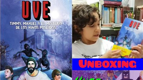 Unboxing Del Libro Uve Timmy Y Manuel Y El Misterio De Los Ni Os