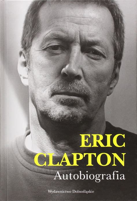 Eric Clapton Clapton La Autobiograf A La Torre Del Virrey