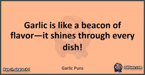 240 Garlic Puns Savor The Zest Ival Of Clove Rly Delights