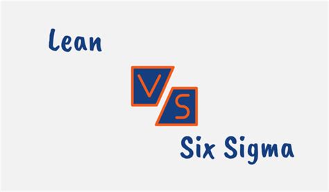 Lean Vs Six Sigma Understanding Their Differences In 2025