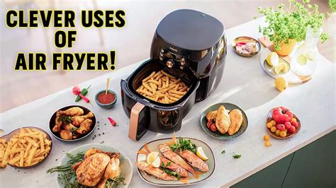 Clever Ways To Use Air Fryer For Multi Cooking Experience Youtube