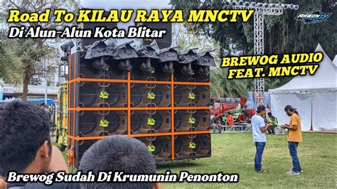 Situasi Terkini Brewog Feat Mnctv Langsung Dari Alun Kota Blitar Youtube