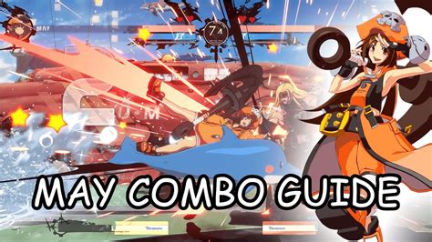 Guilty Gear Strive May Combo Guide GGST May Combos YouTube