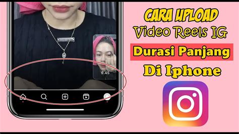 Cara Upload Video Reels Instagram Durasi Panjang Di Iphone Youtube