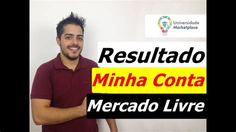 Resultado Da Minha Conta Mercado Livre Como Chegar L Universidade