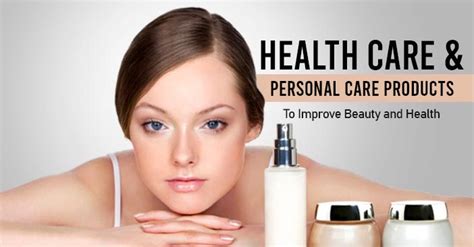 The Significant Health Care And Personal Care Products To Improve