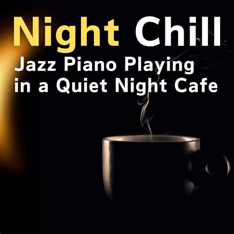 ‎夜チル 〜静かな夜カフェで流れるジャズピアノ〜 Album Par Relaxing Piano Crew Apple Music