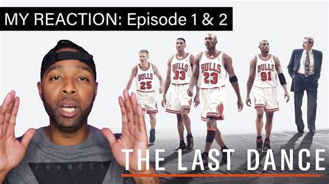 The Last Dance Episode 1 And 2 Reaction Youtube