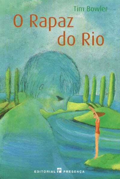 O Rapaz Do Rio Brochado Tim Bowler Compra Livros Na Fnac Pt