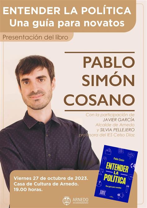 El Politólogo Arnedano Pablo Simón Presenta Mañana En Arnedo Su Nuevo Libro Entender La