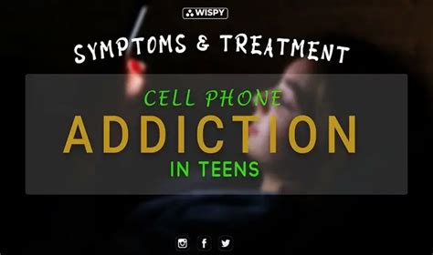 Cell Phone Addiction In Teens Symptoms Treatment Thewispy