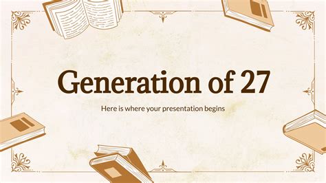 Generation of 27 Presentation