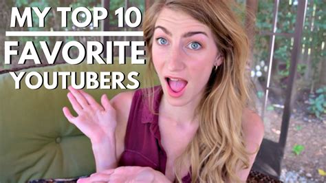 My Top Ten Favorite Youtubers Youtube