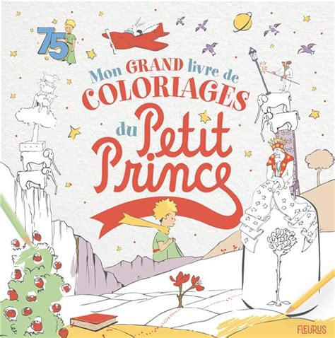 Mon Grand Livre De Coloriages Du Petit Prince Papeterie Pour Enfants