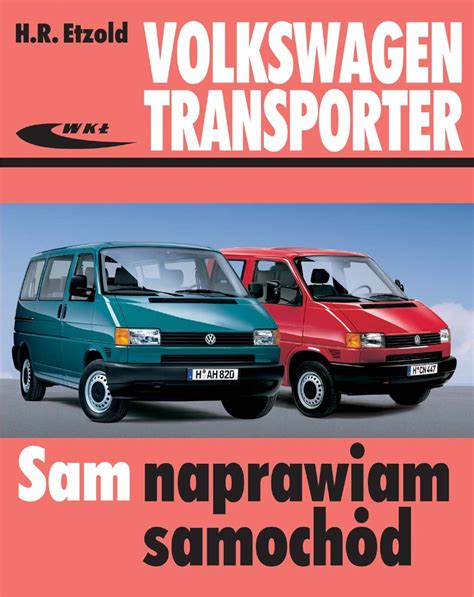 Volkswagen Transporter Sam Naprawiam Samoch D Etzold Hans Rudiger