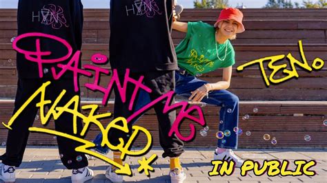 KPOP IN PUBLIC One take TEN 텐 Paint Me Naked Dance Cover Covered by HipeVisioN Saga