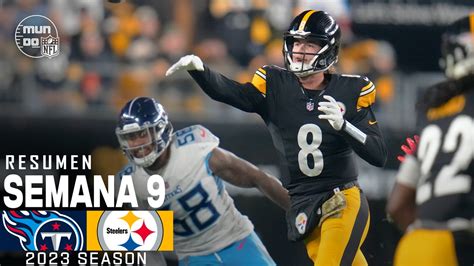 Tennessee Titans Vs Pittsburgh Steelers Semana 9 NFL 2023 NFL