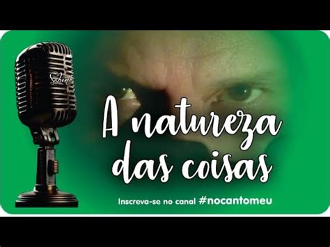 A Natureza Das Coisas Youtube