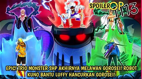 SPOILER OP 1113 DARI EDITOR EDAN AKHIRNYA TRIO MONSTER SHP VS GOROSEI