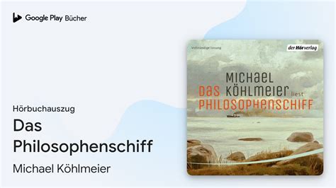 Das Philosophenschiff von Michael Köhlmeier Hörbuchauszug YouTube