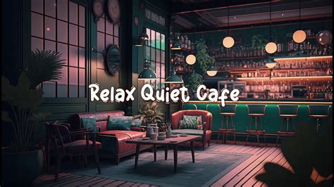 Relax Quiet Cafe ☕ Cozy Coffee Shop With Lofi Hip Hop Mix Beats To