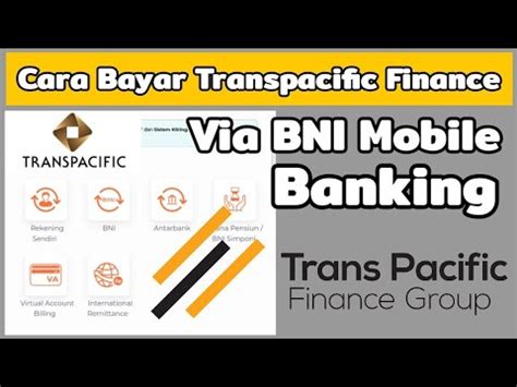 Cara Bayar Transpacific Finance Lewat Bni Mobile Banking Kredit