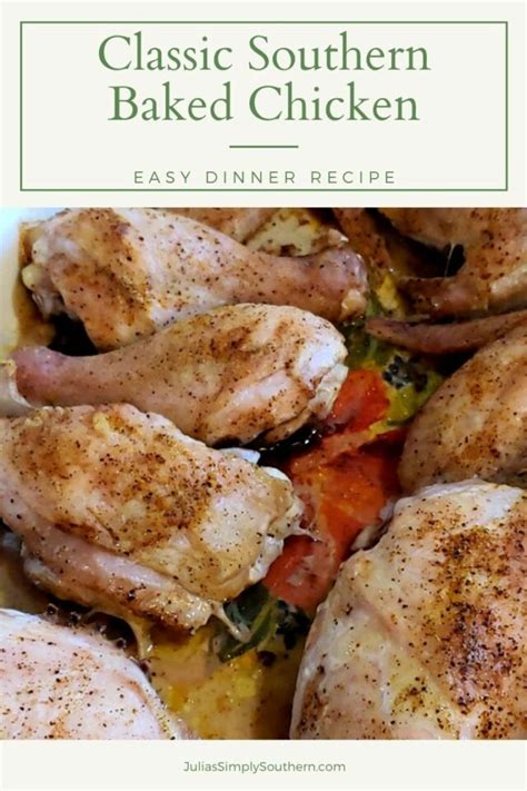 Classic Southern Baked Chicken Recipe Julias Simply Southern Easy