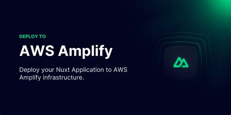 Deploy Nuxt To AWS Amplify