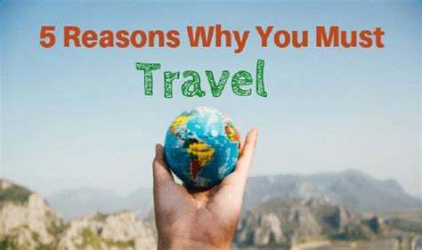 Five Reasons To Travel