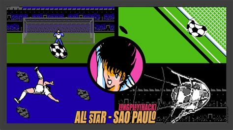 Captain Tsubasa All Star Vs Sao Paulo Hack Nes Youtube