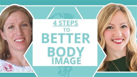 4 Steps To Improve Your Body Image How To Stop Hating Your Body