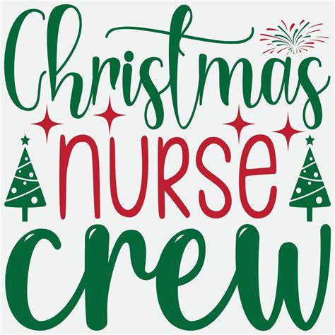 Christmas Nurse Crew Vector Art At Vecteezy