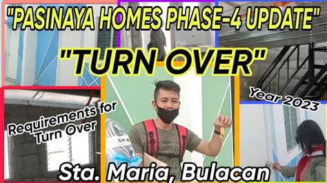 Update Pasinaya Homes Phase 4 Sta Maria Bulacan 2023turn Over Ng Susi