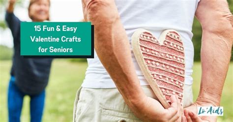 15 Easy Valentine Crafts For Seniors That Are Fun To Make!