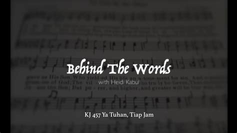 Behind The Words Kj Ya Tuhan Tiap Jam Youtube