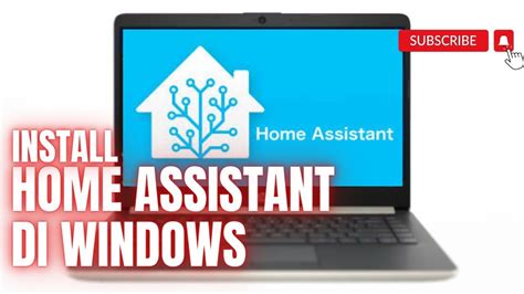 Instal Home Assistant Di Windows 10 Dengan Mudah Youtube