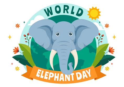 Ilustraci N Del D A Del Elefante Mundial Feliz El De Agosto Con