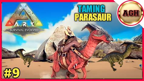 How To Tame A Parasaur Ark Survival Evolved Gameplay Youtube