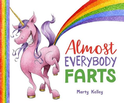 Inspired By Savannah Almost Everybody Farts By Marty Kelley Will Have Everyone Laughing Book