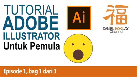 Belajar Adobe Illustrator Untuk Pemula 1 Part 1 Of 3 Youtube