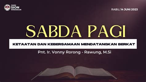 KETAATAN DAN KEBERSAMAAN MENDATANGKAN BERKAT SABDA PAGI SION WINANGUN