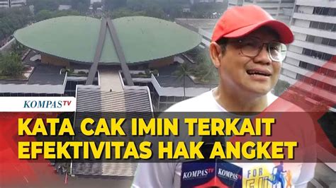 Cak Imin Soal Efektivitas Hak Angket Dpr Bongkar Dugaan Kecurangan