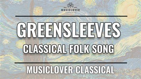 Greensleeves Tradational English Folk Song Classical Greensleeves