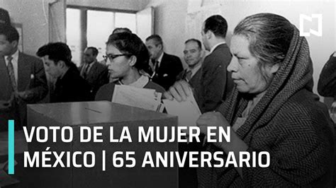 El voto de la mujer en México 65 Aniversario YouTube