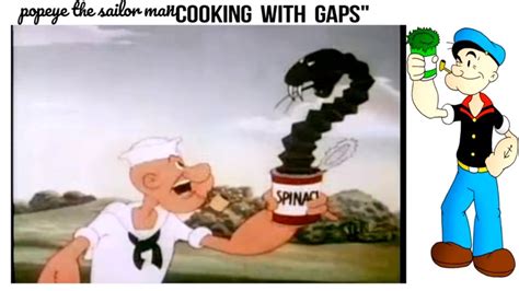 Popeye The Sailor Man Cooking With Gaps Popeye Cartoon Show Youtube