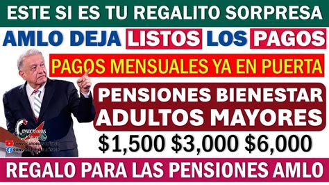 ≫ 💥💸📢 Adultos Mayores Pensión Bienestar Muy Buenas Noticias Pagos