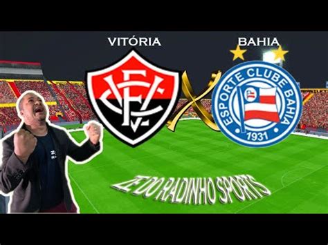 ZE DO RADINHO SPORTS AO VIVO VITORIA X BAHIA BAVI 2024 YouTube