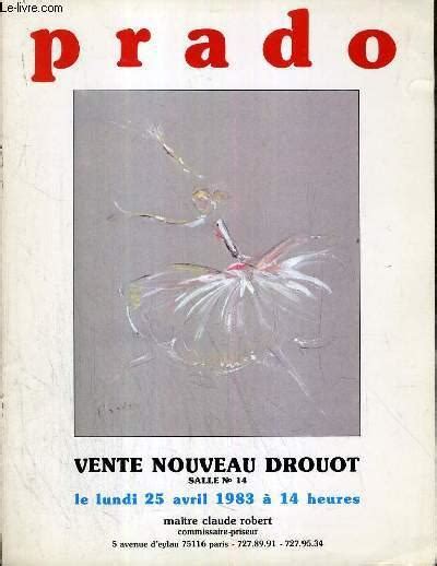 Catalogue De Vente Aux Encheres Nouveau Drouot Prado Salle